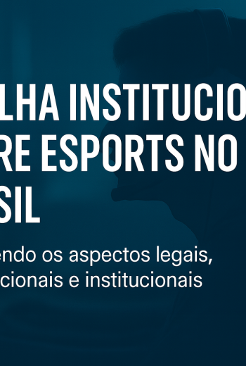 O Esporte e os Esports: Marco Legal, Constitucional e Institucional